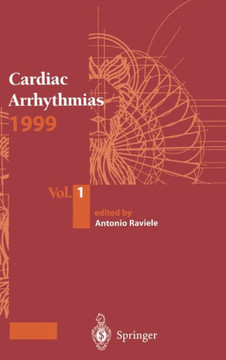 Cardiac Arrhythmias 1999: Proceedings of the 6th International Workshop on Cardiac Arrhythmias (Venice, 5-8 October 1999) Cardiac Arrhythmias 1999: Proceedings of the 6th International Workshop on Cardiac Arrhythmias (Venice, 5-8 October 1999)