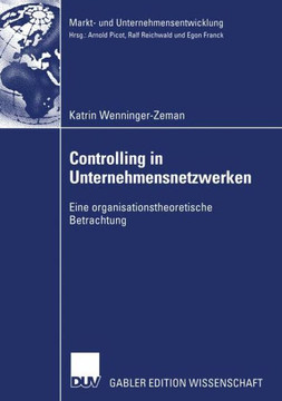 Controlling in Unternehmensnetzwerken: Eine Organisationstheoretische Betrachtung