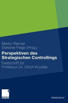 Perspektiven Des Strategischen Controllings: Festschrift F? Professor Dr. Ulrich Krystek
