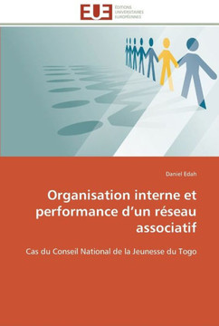 Organisation interne et performance d un r?eau associatif