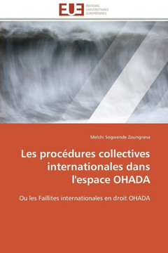 Les Proc?ures Collectives Internationales Dans l'Espace Ohada Les Proc?ures Collectives Internationales Dans l'Espace Ohada