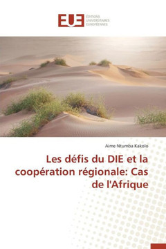 Les D?is Du Die Et La Coop?ation R?ionale: Cas de l'Afrique