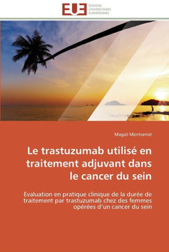 Le trastuzumab utilis?en traitement adjuvant dans le cancer du sein