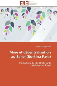 Mine Et D?entralisation Au Sahel (Burkina Faso)
