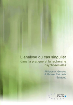 L'analyse du cas singulier dans la pratique et la recherche psychosociales