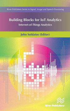 The Building Blocks of IoT Analytics: Internet-of-Things Analytics