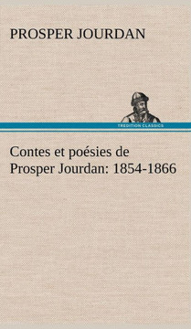 Contes et po?ies de Prosper Jourdan: 1854-1866