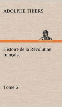 Histoire de la R?olution fran?ise, Tome 6