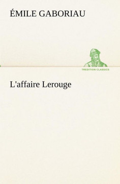 L'affaire Lerouge L'affaire Lerouge