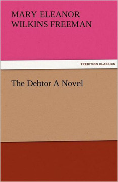 The Debtor a Novel