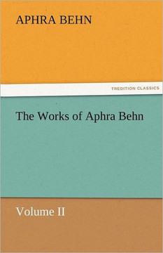 The Works of Aphra Behn, Volume II