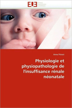 Physiologie Et Physiopathologie de l'Insuffisance R?ale N?natale