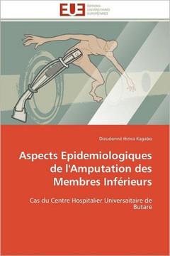 Aspects Epidemiologiques de l'Amputation Des Membres Inf?ieurs Aspects Epidemiologiques de l'Amputation Des Membres Inf?ieurs