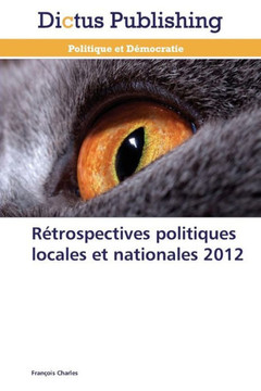 R?rospectives Politiques Locales Et Nationales 2012