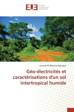 G?-?ectricit? Et Caract?isations d'Un Sol Intertropical Humide