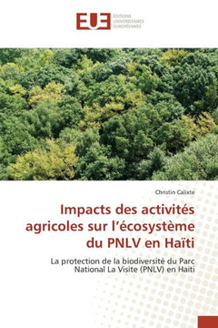 Impacts Des Activit? Agricoles Sur L ?osyst?e Du Pnlv En Ha?i