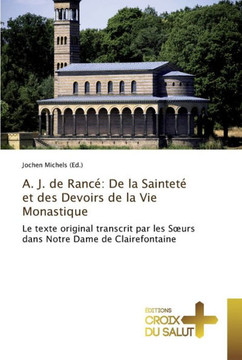 A. j. de ranc? de la saintet?et des devoirs de la vie monastique