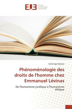 Ph?om?ologie Des Droits de l'Homme Chez Emmanuel L?inas