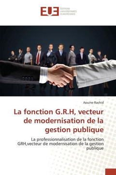 La Fonction G.R.H, Vecteur de Modernisation de la Gestion Publique