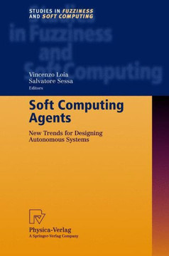 Soft Computing Agents: New Trends for Designing Autonomous Systems