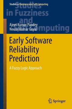 Early Software Reliability Prediction: A Fuzzy Logic Approach Early Software Reliability Prediction: A Fuzzy Logic Approach