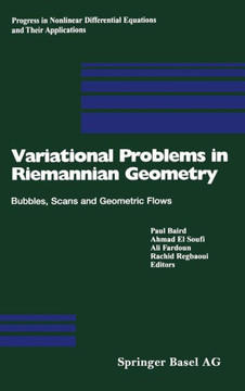 Variational Problems in Riemannian Geometry: Bubbles, Scans and Geometric Flows