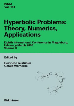 Hyperbolic Problems: Theory, Numerics, Applications: Eighth International Conference in Magdeburg, February/March 2000 Volume II