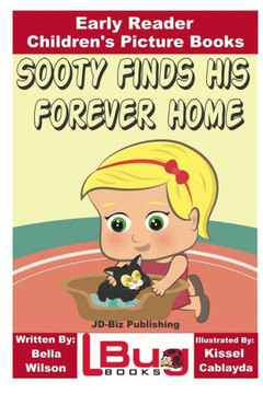 Sooty Finds His Forever Home - Early Reader - Children'S Picture Books Sooty Finds His Forever Home - Early Reader - Children'S Picture Books