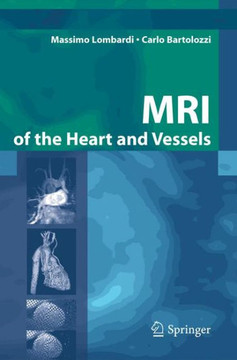 MRI of the Heart and Vessels MRI of the Heart and Vessels