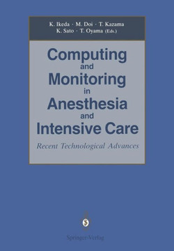 Computing and Monitoring in Anesthesia and Intensive Care: Recent Technological Advances