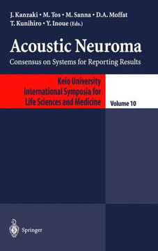 Acoustic Neuroma: Consensus on Systems for Reporting Results