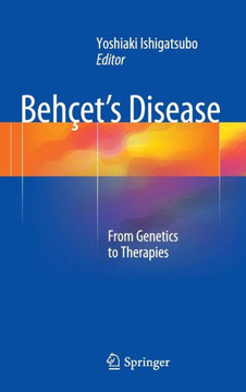 Beh?t's Disease: From Genetics to Therapies