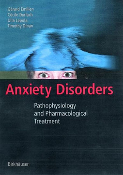 Anxiety Disorders: Pathophysiology and Pharmacological Treatment