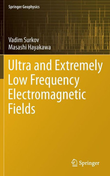 Ultra and Extremely Low Frequency Electromagnetic Fields