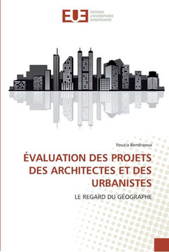?aluation des projets des architectes et des urbanistes