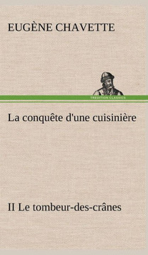 La conqu?e d'une cuisini?e II Le tombeur-des-cr?es