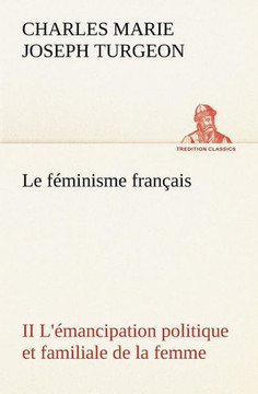 Le f?inisme fran?is II L'?ancipation politique et familiale de la femme