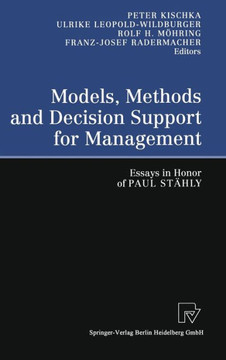 Models, Methods and Decision Support for Management: Essays in Honor of Paul Stahly