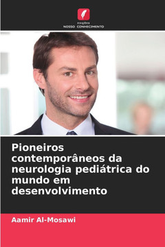 Pioneiros contempor?eos da neurologia pedi?rica do mundo em desenvolvimento