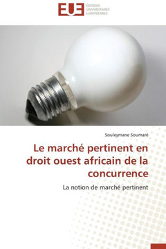 Le March?Pertinent En Droit Ouest Africain de la Concurrence