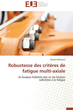 Robustesse Des Crit?es de Fatigue Multi-Axiale