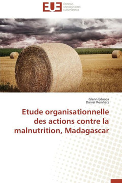 Etude Organisationnelle Des Actions Contre La Malnutrition, Madagascar