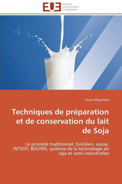 Techniques de Pr?aration Et de Conservation Du Lait de Soja