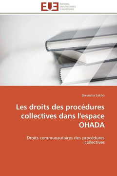 Les Droits Des Proc?ures Collectives Dans l'Espace Ohada