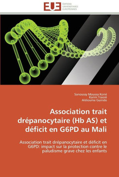 Association trait dr?anocytaire (hb as) et d?icit en g6pd au mali