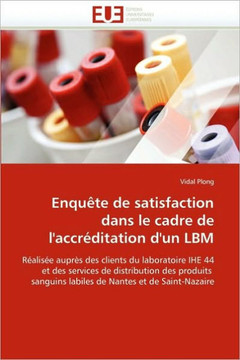 Enqu?e de Satisfaction Dans Le Cadre de l''accr?itation d''un Lbm