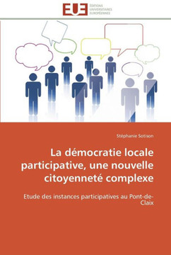 La d?ocratie locale participative, une nouvelle citoyennet?complexe