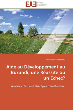 Aide Au D?eloppement Au Burundi, Une R?ssite Ou Un Echec?