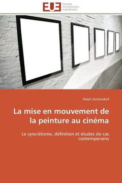 La Mise En Mouvement de la Peinture Au Cin?a