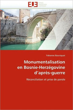 Monumentalisation En Bosnie-Herz?ovine D Apr?-Guerre